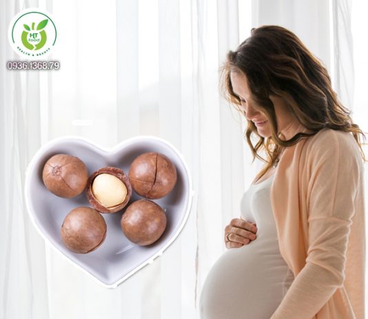 Hạt macca có tác dụng gì cho bà bầu? Hạt macca tốt cho mẹ bầu